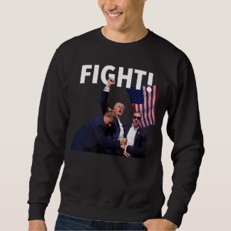Fight Trump 2024 Survived Shot At Election Rally Sweatshirt