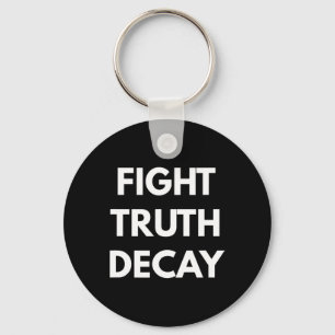 Fight Truth Decay - Never Trump S Key Ring