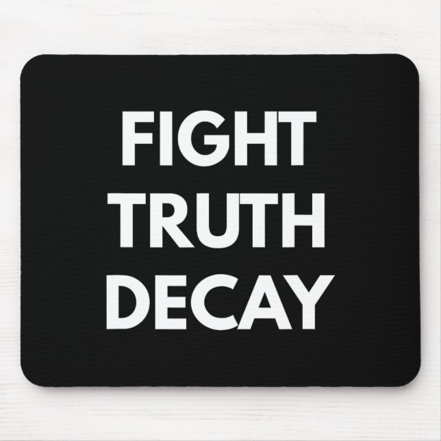 Fight Truth Decay - Never Trump S  Mouse Mat (Front)