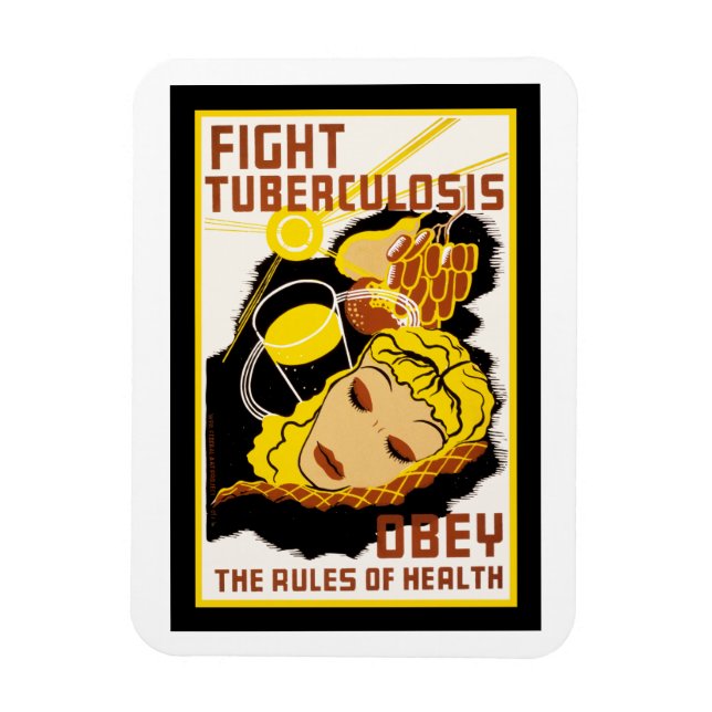 Fight Tuberculosis ~ Obey the Rules of Health Magnet (Vertical)