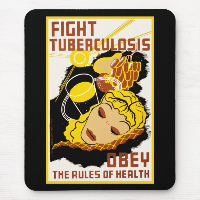 Fight Tuberculosis ~ Obey the Rules of Health Mouse Mat (Front)