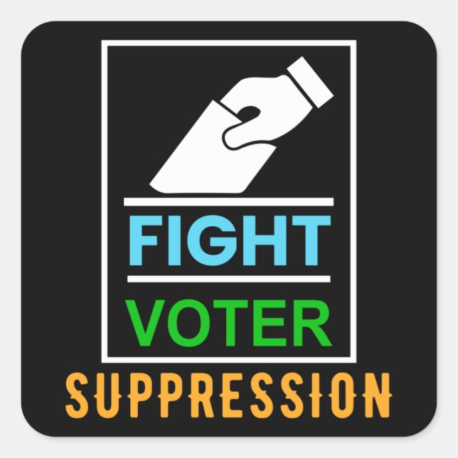 Fight Voter Suppression - Election Design Square Sticker (Front)