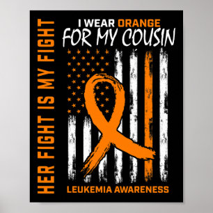 Fight Wear Orange Cousin Leukaemia Cancer Awarenes Poster