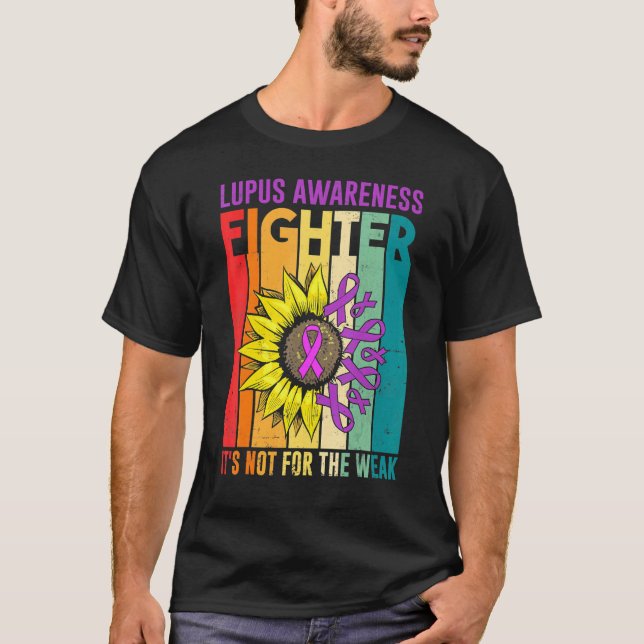 Fighter Its Not For The Weak Lupus Awareness T-Shirt (Front)