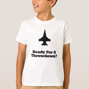 Fighter Jet Ready For A Throwdown T-Shirt