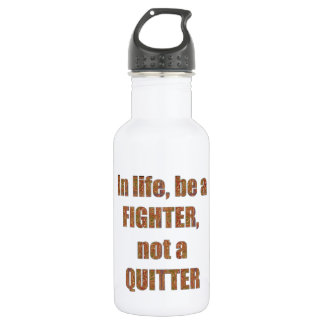 FIGHTER Quitter Quote Wisdom TEMPLATE holidays 532 Ml Water Bottle