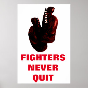 Fighters Never Quit Inspirational Boxing Gloves Poster