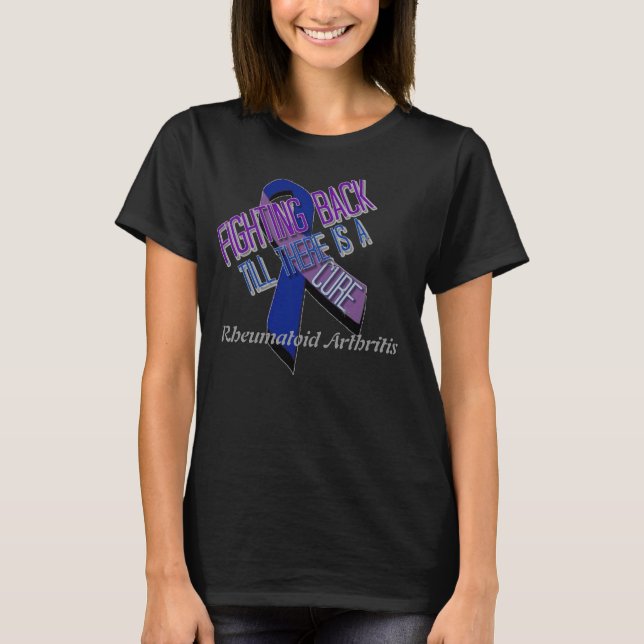 Fighting Back Cure Rheumatoid Arthritis Shirt (Front)