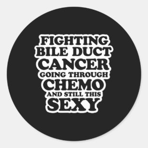 Fighting Bile Duct Cancer Chemo Y Quote Inspiratio Classic Round Sticker