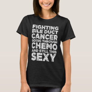 Fighting Bile Duct Cancer Going Through Chemo Stil T-Shirt