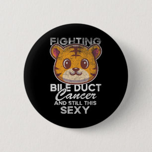 Fighting Bile Duct Cancer Still This Y Quote Cute 6 Cm Round Badge