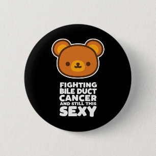 Fighting Bile Duct Cancer Still This Y Quote Cute 6 Cm Round Badge