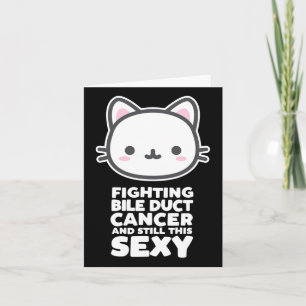 Fighting Bile Duct Cancer Still This Y Quote Cute  Card