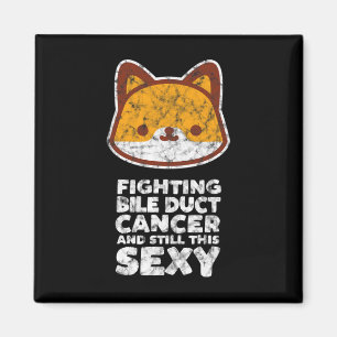 Fighting Bile Duct Cancer Still This Y Quote Cute  Magnet