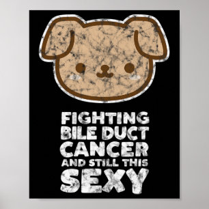 Fighting Bile Duct Cancer Still This Y Quote Cute Poster