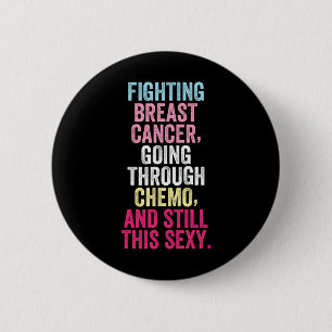 Fighting Breast Cancer Still Strong Breast Cancer 6 Cm Round Badge