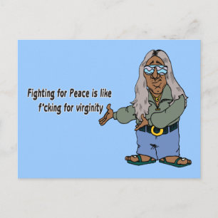 Fighting For Peace Is Like F*cking For Virginity Postcard