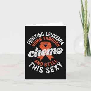 Fighting Leukaemia Going Through Chemo Still This  Card