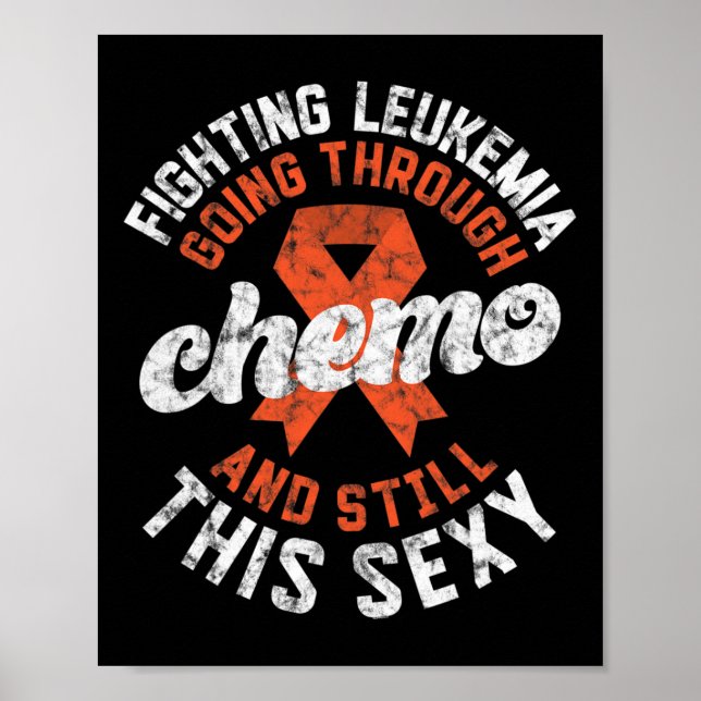 Fighting Leukaemia Going Through Chemo Still This  Poster (Front)