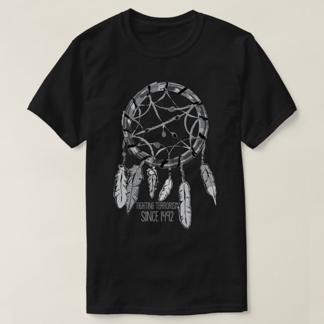 Fighting Terrorism since 1492. T-Shirt (Design Front)