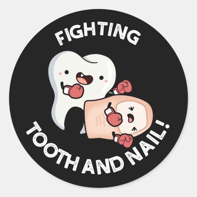 Fighting Tooth And Nail Funny Boxing Puns Dark BG Classic Round Sticker (Front)