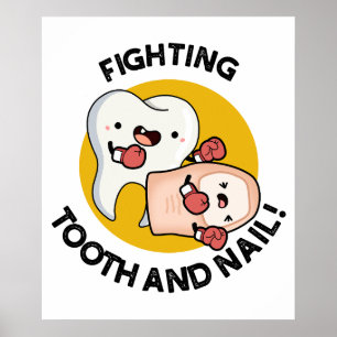 Fighting Tooth And Nail Funny Boxing Puns Poster
