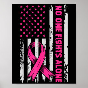 Fights Breast Cancer Alone Us Flag Nk Ribbon  Poster