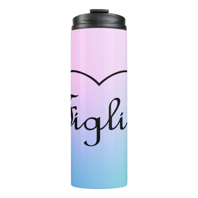 Figlia Daughter Italian heart pastels Thermal Tumbler (Front)