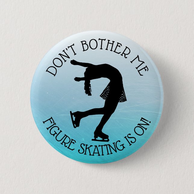 Figure Ice Skating Dpnt Bother Me Humour Button (Front)