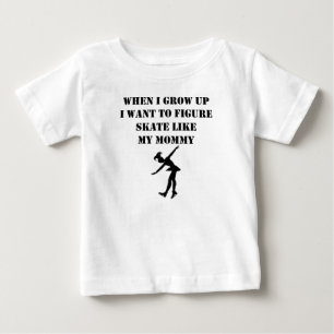 Figure Skate Like My Mummy Baby T-Shirt
