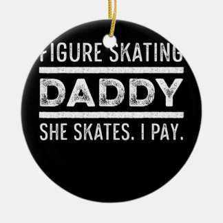 Figure Skater Daddy Ice Skating Skate Team  Ceramic Tree Decoration