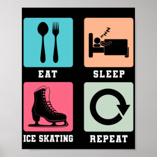 Figure Skater Eat Sleep Ice Skating Repeat Poster
