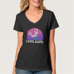 Figure Skater I Axel Alotl Ice Skating Axolotl T-Shirt