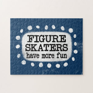 Figure Skaters Have More Fun Jigsaw Puzzle
