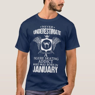 Figure Skating Addict January Funny For Gift T-Shirt