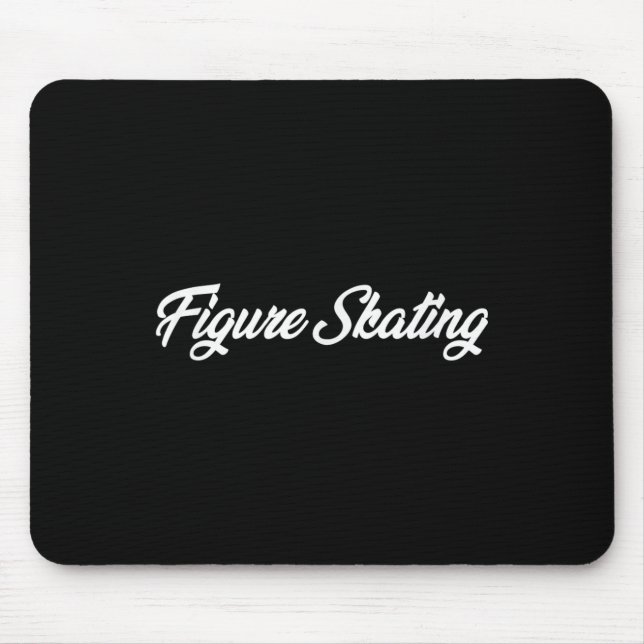 Figure Skating Cursive Text Novelty Hobby  Mouse Mat (Front)
