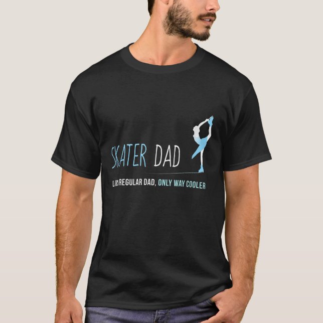 Figure Skating Dad ,  Cute Skater T-Shirt (Front)