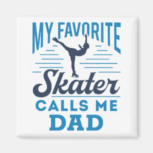 Figure Skating Dad My Favourite Skater Calls Me Da Magnet