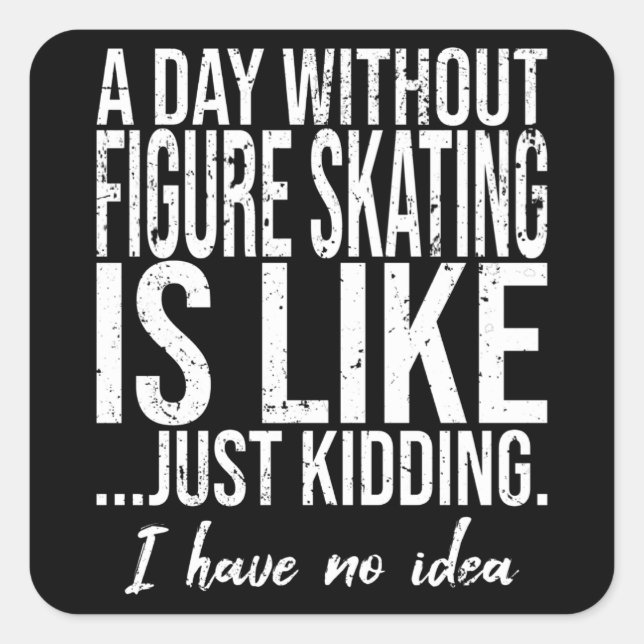 Figure Skating funny sports gift Square Sticker (Front)
