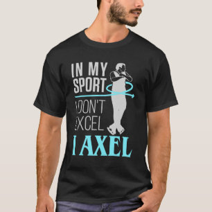Figure Skating In My Sport I Axel Men Boys T-Shirt