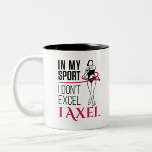 Figure Skating In My Sport I Don't Excel I Axel Two-Tone Coffee Mug