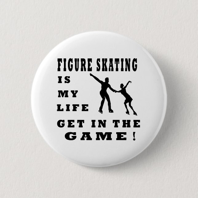 Figure Skating Is My Life 6 Cm Round Badge (Front)