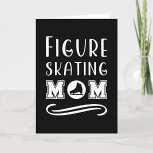Figure Skating Mum Card