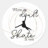 Figure skating quote sticker "Skate it out"