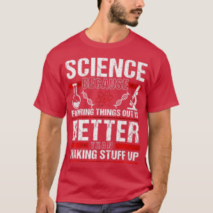 Figuring-Things Out Funny Science-Themed Premium  T-Shirt