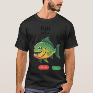 Fih Calling Decline Accept Funny Fishing Phone Cal T-Shirt