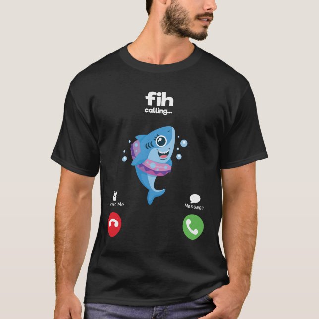 Fih Calling Remind me Message Decline Accept Phone T-Shirt (Front)