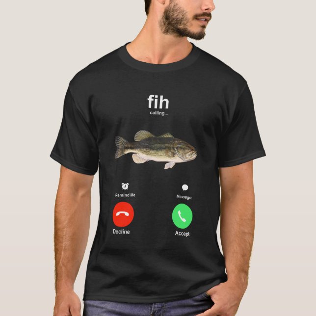 Fih Calling Remind Me Message Decline Accept Phone T-Shirt (Front)