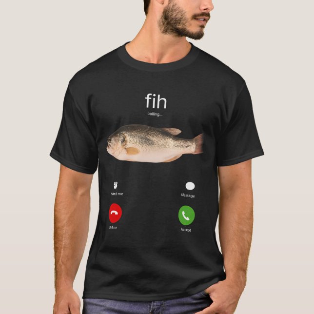 Fih Calling Remind me Message Decline Accept Phone T-Shirt (Front)