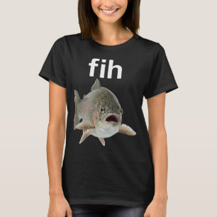 Fih Funny Fish Men's Fishing Fih Gear T-Shirt